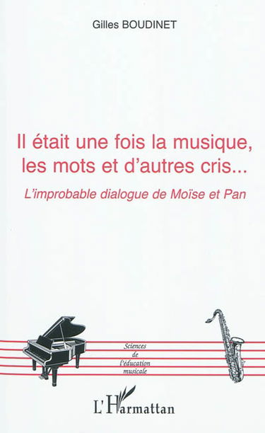 Il était une fois la musique, les mots et d'autres cris... : l'improbable dialogue de Moïse et Pan