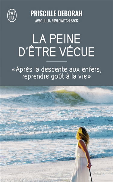 La peine d'être vécue : témoignage