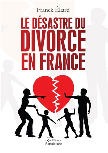 Le désastre du divorce en France