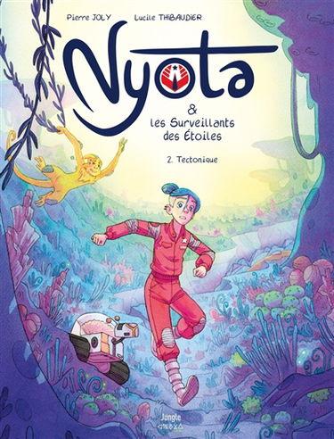 Nyota & les surveillants des étoiles. Vol. 2. Tectonique