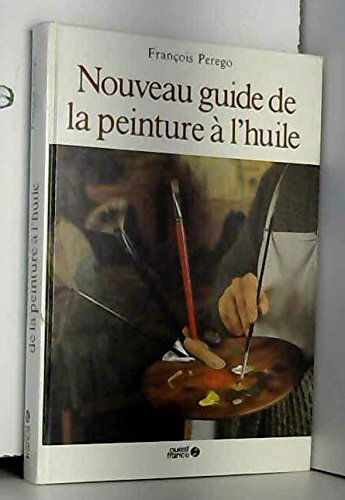 Nouveau guide de la peinture à l'huile