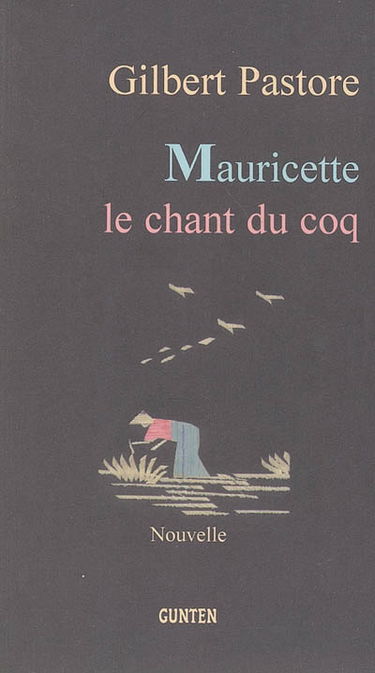 Mauricette, le chant du coq