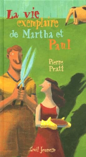 La vie exemplaire de Martha et Paul