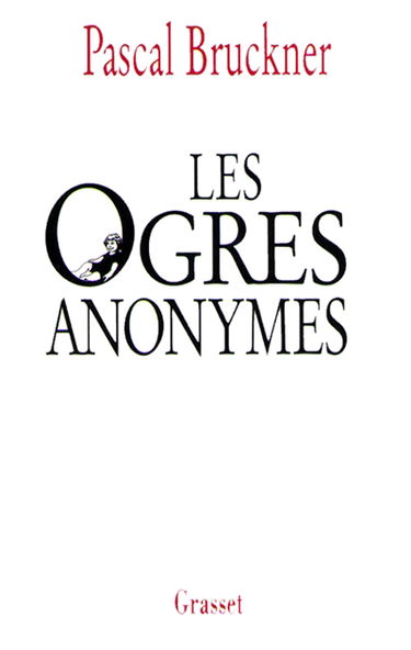 Les ogres anonymes. L'effaceur : deux contes