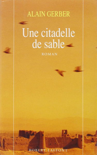 Cinq citadelles de sable. Vol. 2. Une citadelle de sable
