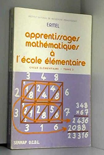 Apprentissages mathématiques à l'école élémentaire : 02 : Cycle élémentaire