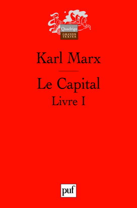 Le capital : critique de l'économie politique. Livre premier, Le procès de production du capital