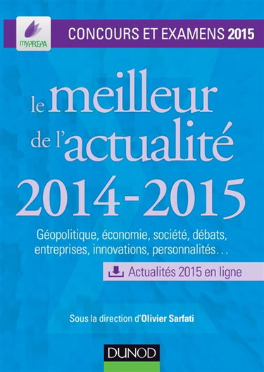 Le meilleur de l'actualité 2014-2015 : géopolitique, économie, société, débats, entreprises, innovations, personnalités...