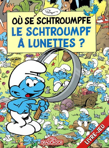 Où se schtroumpfe le Schtroumpf à lunettes ? : livre-jeu