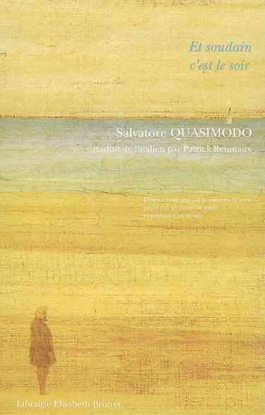 Et soudain c'est le soir. Ed è subito sera