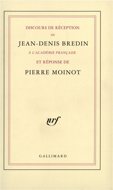 Discours de réception de Jean-Denis Bredin à l'Académie française et réponse de Pierre Moinot