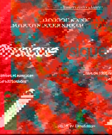 Physique. Plus De 1900 Problemes Et Exercices, Plus De 800 Solutions