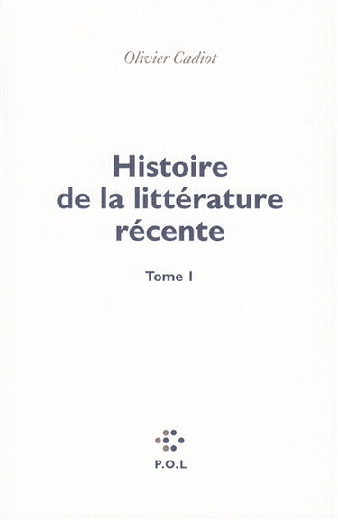 Histoire de la littérature récente. Vol. 1