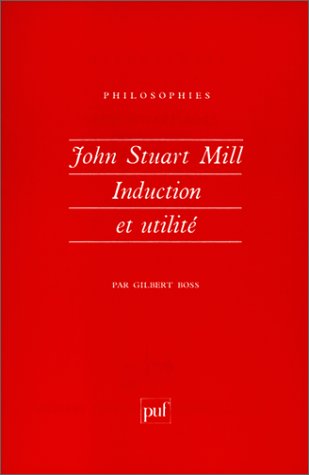 John Stuart Mill, induction et utilité