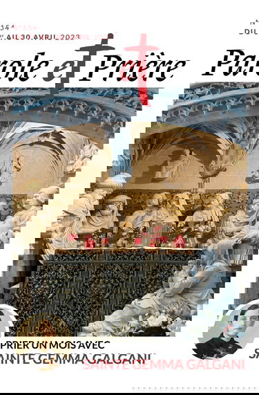 Parole et prière n°154 avril 2023: Prier un mois avec sainte Gemma Galgani