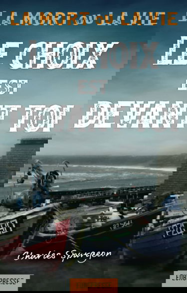 Le choix est devant toi: La mort ou la vie