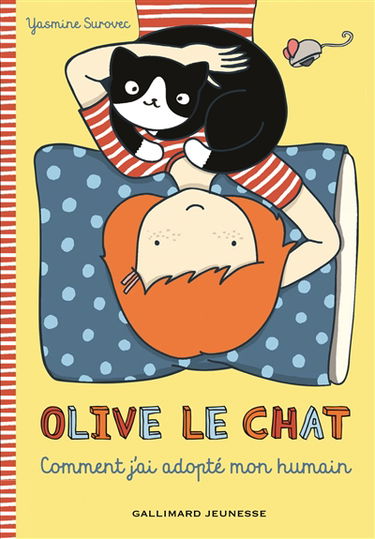 Olive le chat. Comment j'ai adopté mon humain