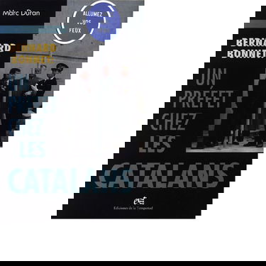 Bernard Bonnet: Un préfet chez les catalans