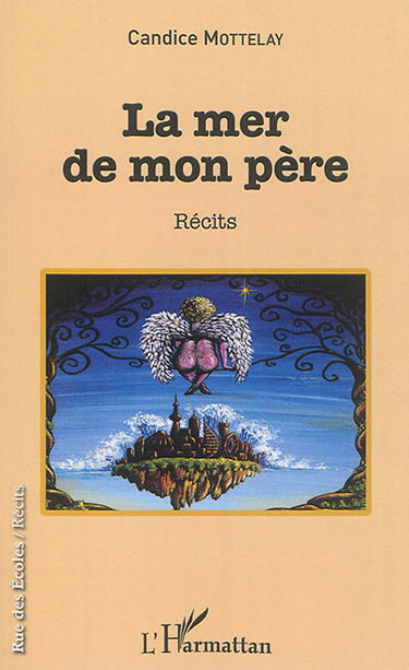 La mer de mon père : récits