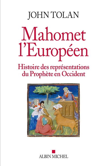Mahomet l'Européen : histoire des représentations du prophète en Occident