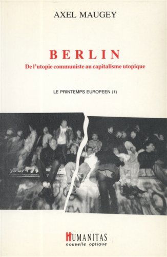 BERLIN DE L'UTOPIE COMMUNISTE
