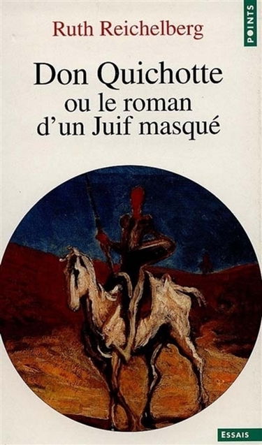 Don Quichotte ou Le roman d'un juif masqué
