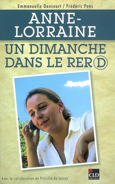 Anne-Lorraine, un dimanche dans le RER D