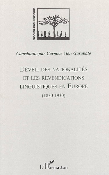 Couverture de L'éveil des nationalités et les revendications linguistiques en Europe (1830-1930)