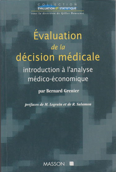 Evaluation De La Decision Medicale. Introduction A L'Analyse Medico-Economique, 2eme Edition