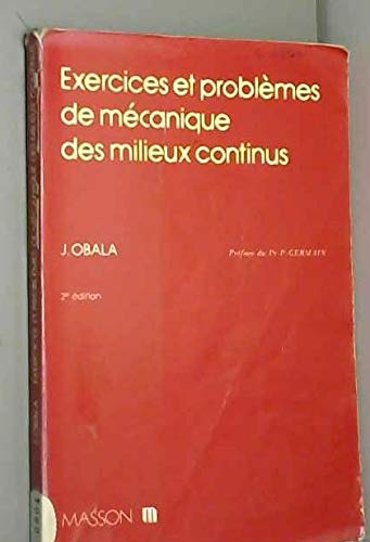 Exercices et problemes de mecanique des milieux continus - 2ème édition