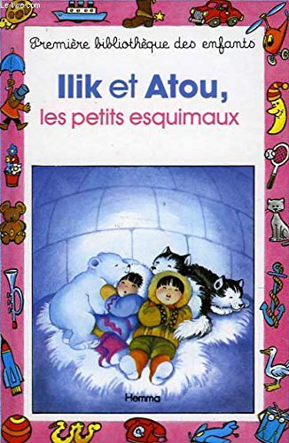 Ilik Et Atou, Les Petits Esquimaux