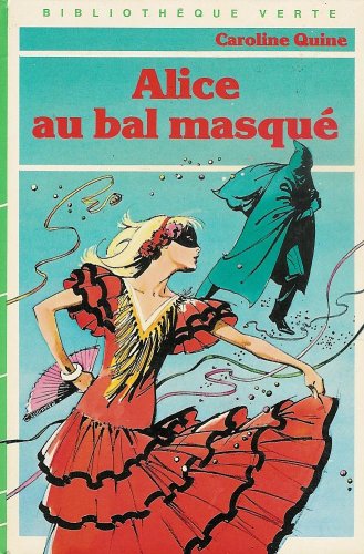 Alice au bal masqué : Collection : Bibliothèque verte cartonnée & illustrée