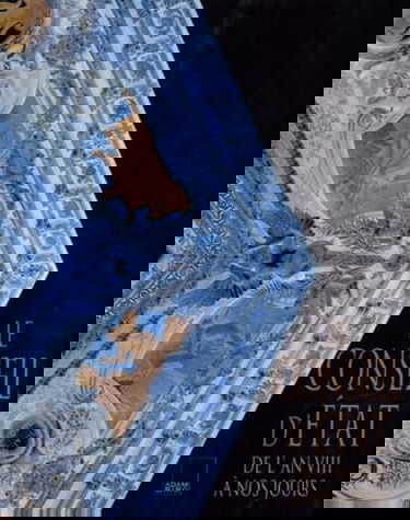 Le Conseil d'Etat : de l'an VIII à nos jours