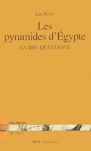 Les pyramides d'Egypte en dix questions