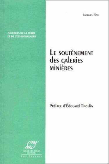 Le soutènement des galeries minières