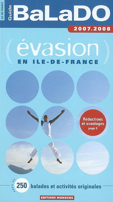 Couverture de Evasion en Ile-de-France : près de 250 balades et activités originales