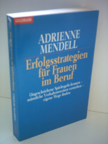 Couverture de Erfolgsstrategien für Frauen im Beruf