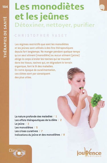 Les monodiètes et les jeûnes : détoxiner, nettoyer, purifier