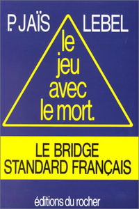 Le Jeu avec le mort : le bridge standard français