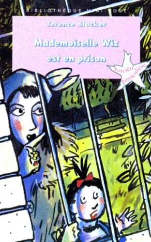Mademoiselle Wiz : Mademoiselle Wiz Est En Prison