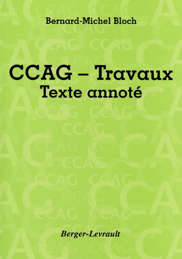 Cahier des clauses administratives générales applicables aux marchés publics de travaux : texte annoté