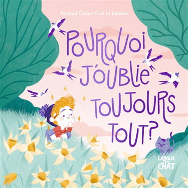 Couverture de Pourquoi j'oublie toujours tout ?