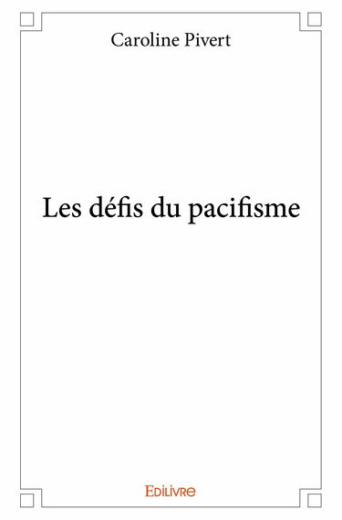 Les défis du pacifisme