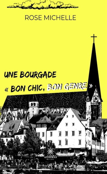 Une bourgade « bon chic, bon genre »