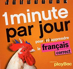 1 minute par jour pour ré-apprendre le français correct