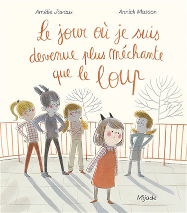 Couverture de Le jour où je suis devenue plus méchante que le loup