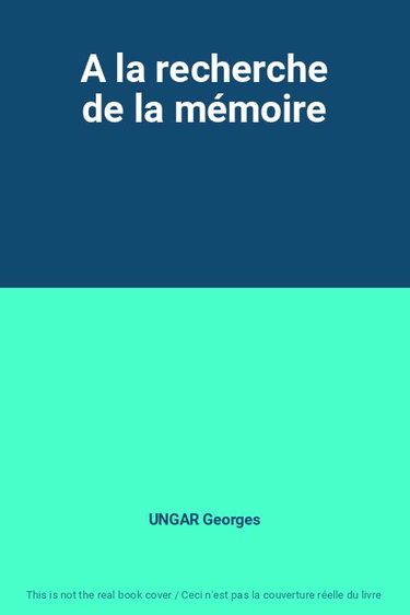 Couverture de A la recherche de la mémoire