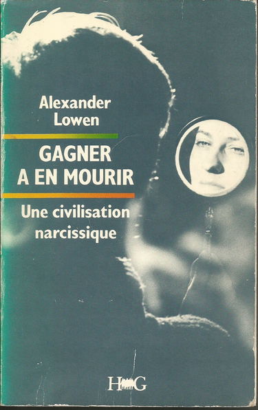 Gagner à en mourir : une civilisation narcissique
