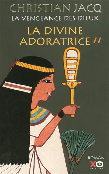 La vengeance des dieux. Vol. 2. La divine adoratrice