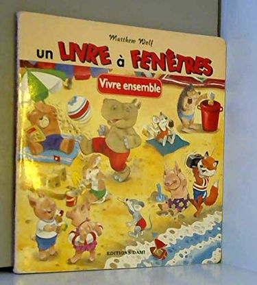 Vivre ensemble (Un livre à fenêtres)